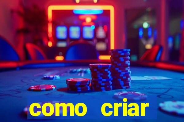 como criar plataforma do tigre